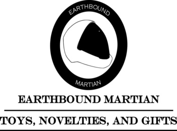 Earthbound Martian! Toys * Novelties * Gifts